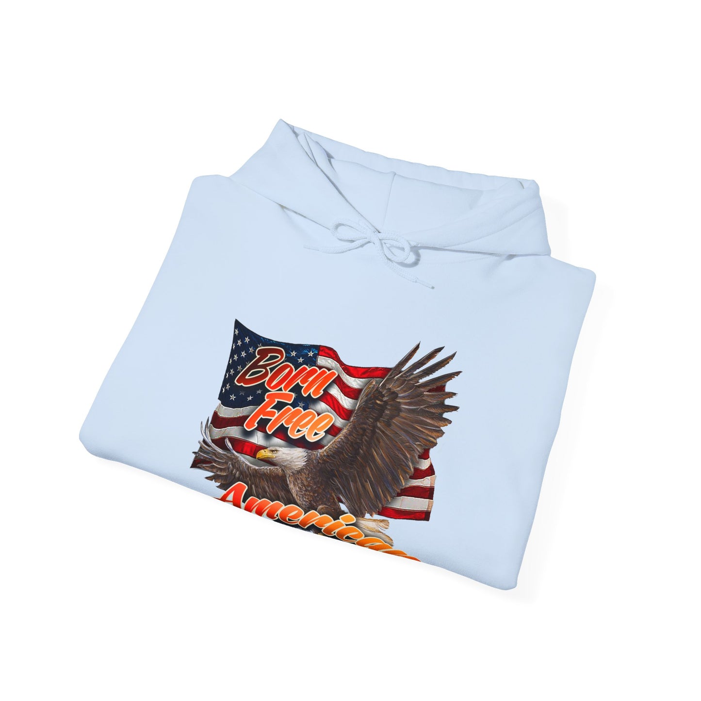 Born Free American Flag - Hooded Sweatshirt