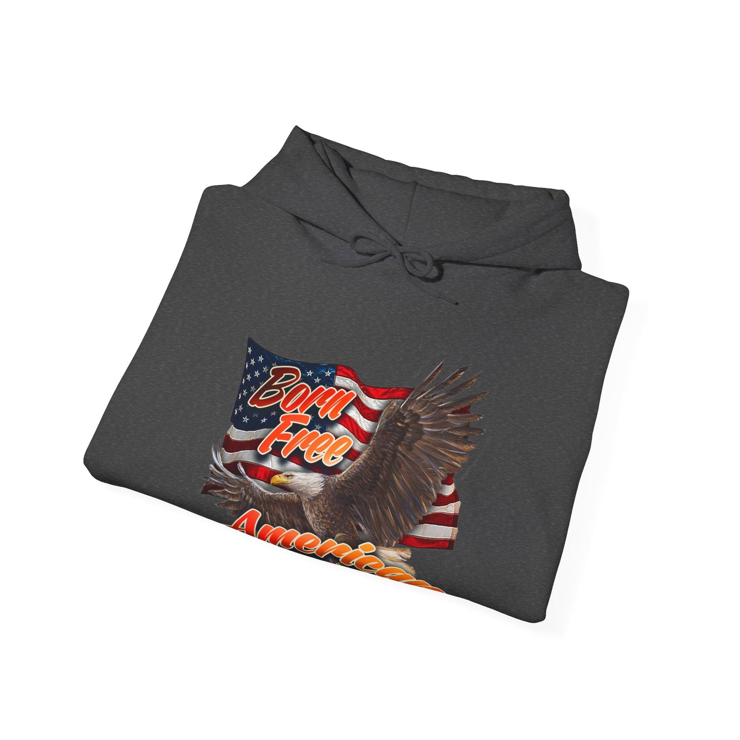 Born Free American Flag - Hooded Sweatshirt