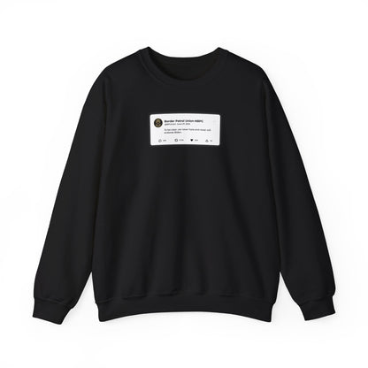 Border Patrol Union Tweet Crewneck Sweatshirt