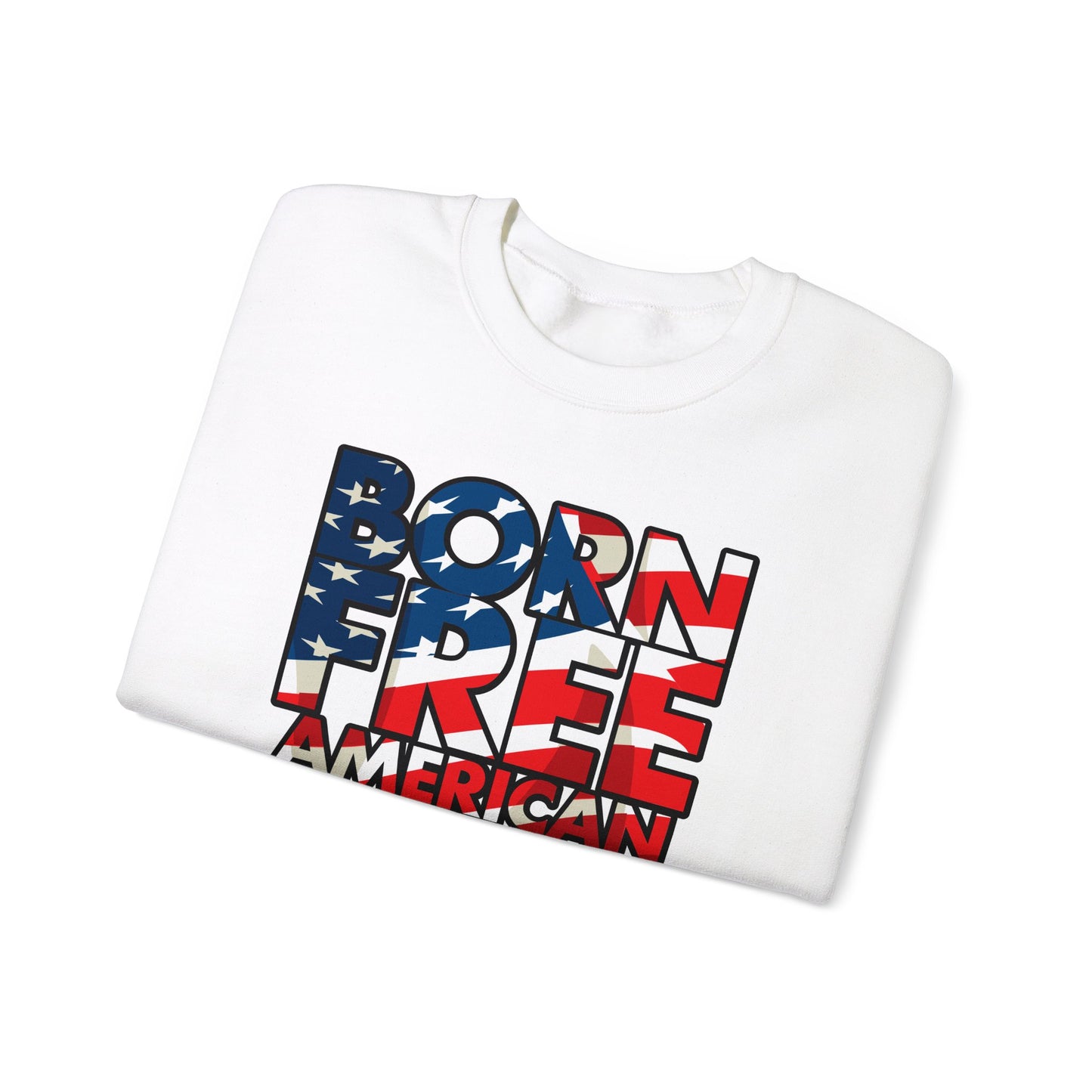 Born Free American Flag Crewneck Sweatshirt