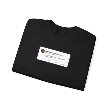 Border Patrol Union Tweet Crewneck Sweatshirt