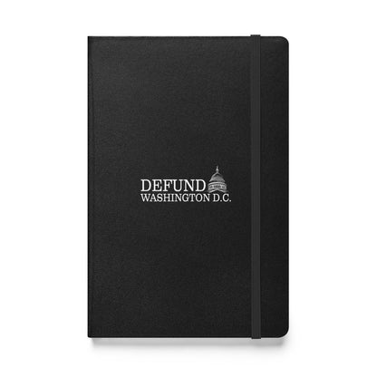 Defund Washington D.C. Hardcover Notebook