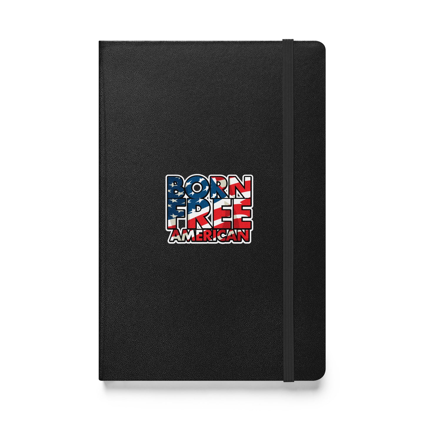 Born Free American (Flag) Hardcover Notebook