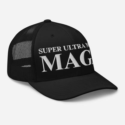 SUPER ULTRA MEGA MAGA - Trucker Hat