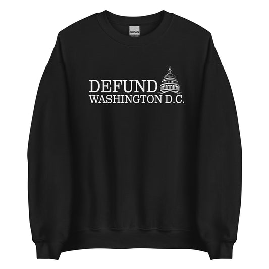 Defund Washington D.C. Sweatshirt