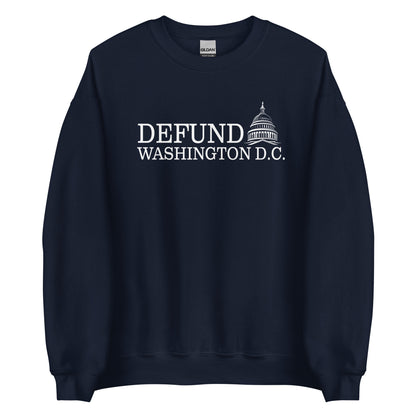 Defund Washington D.C. Sweatshirt